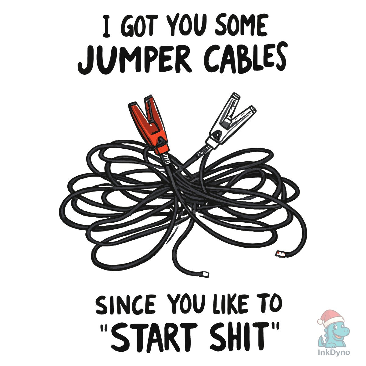 I Got You Jumper Cables