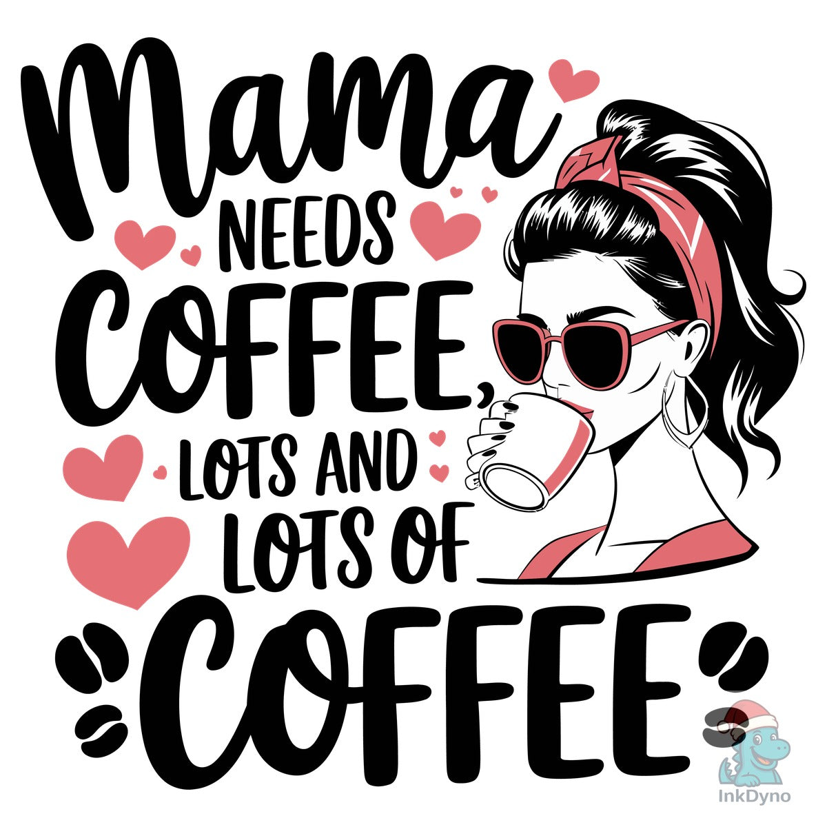 Mama Needs Coffee