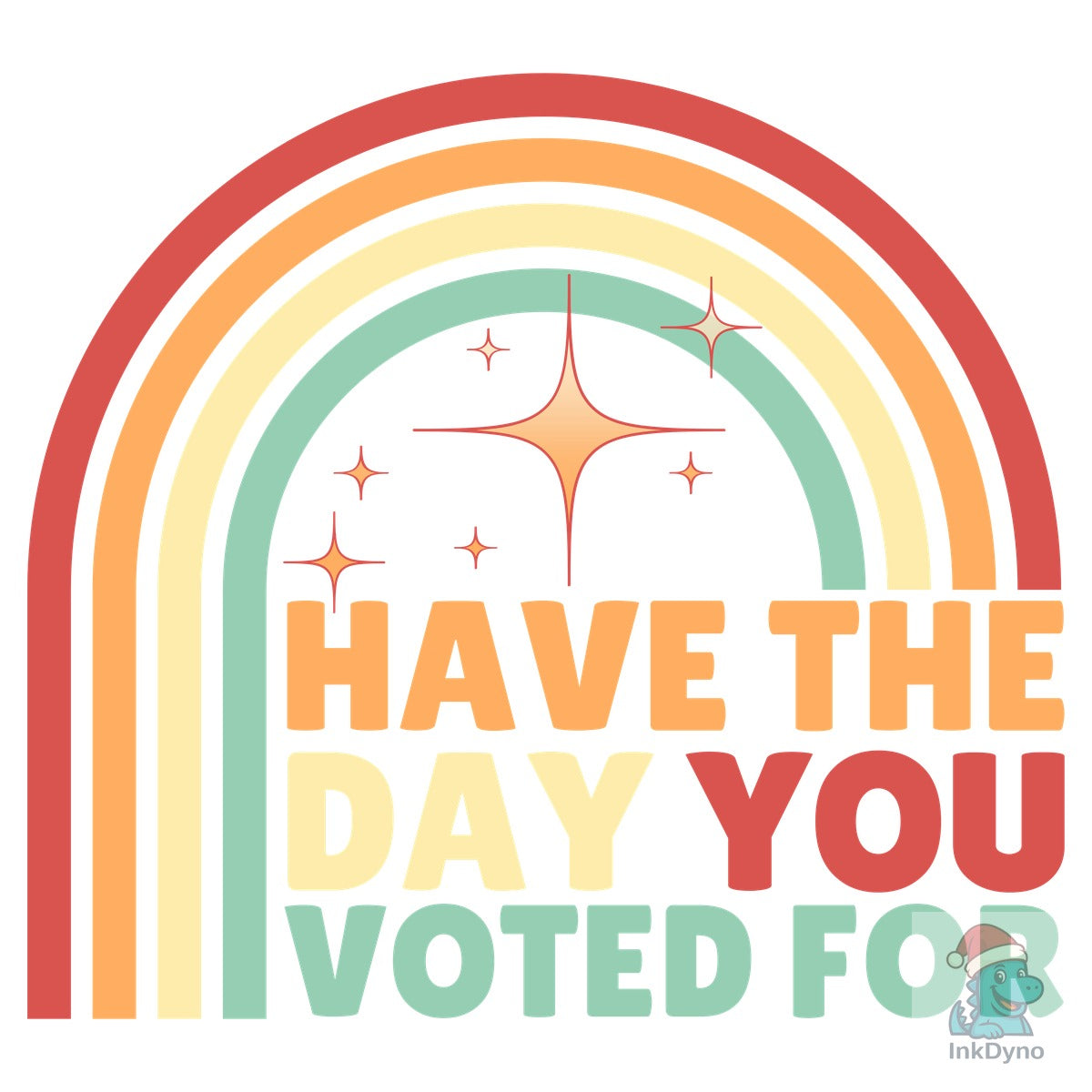Have the Day You Voted for Retro