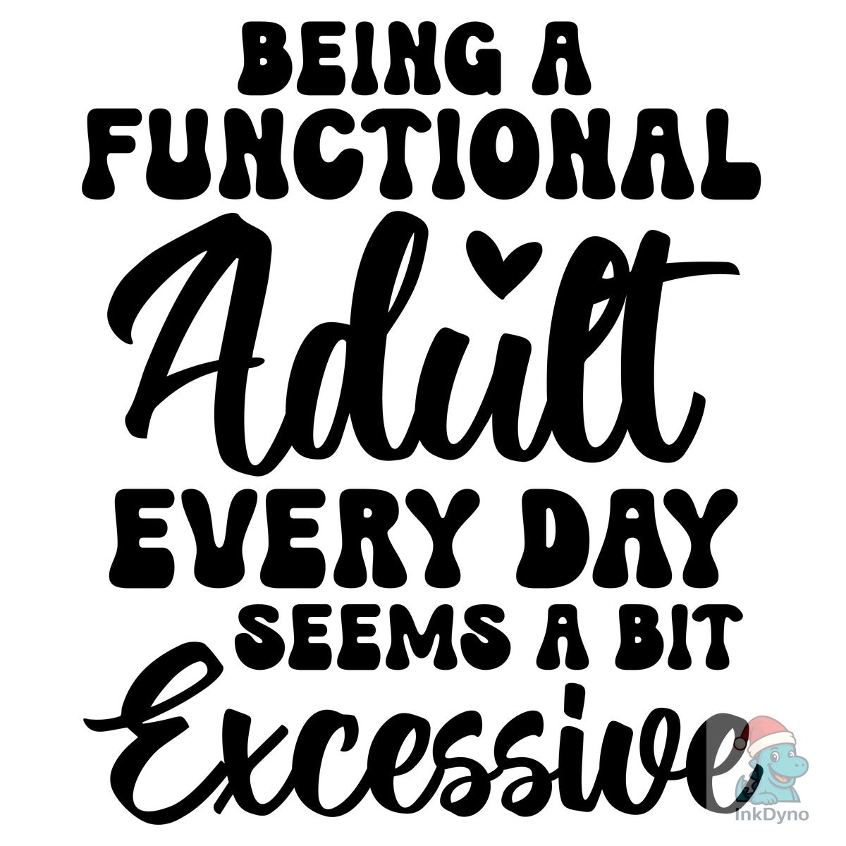 Being a Functional Adult Every Day Seems