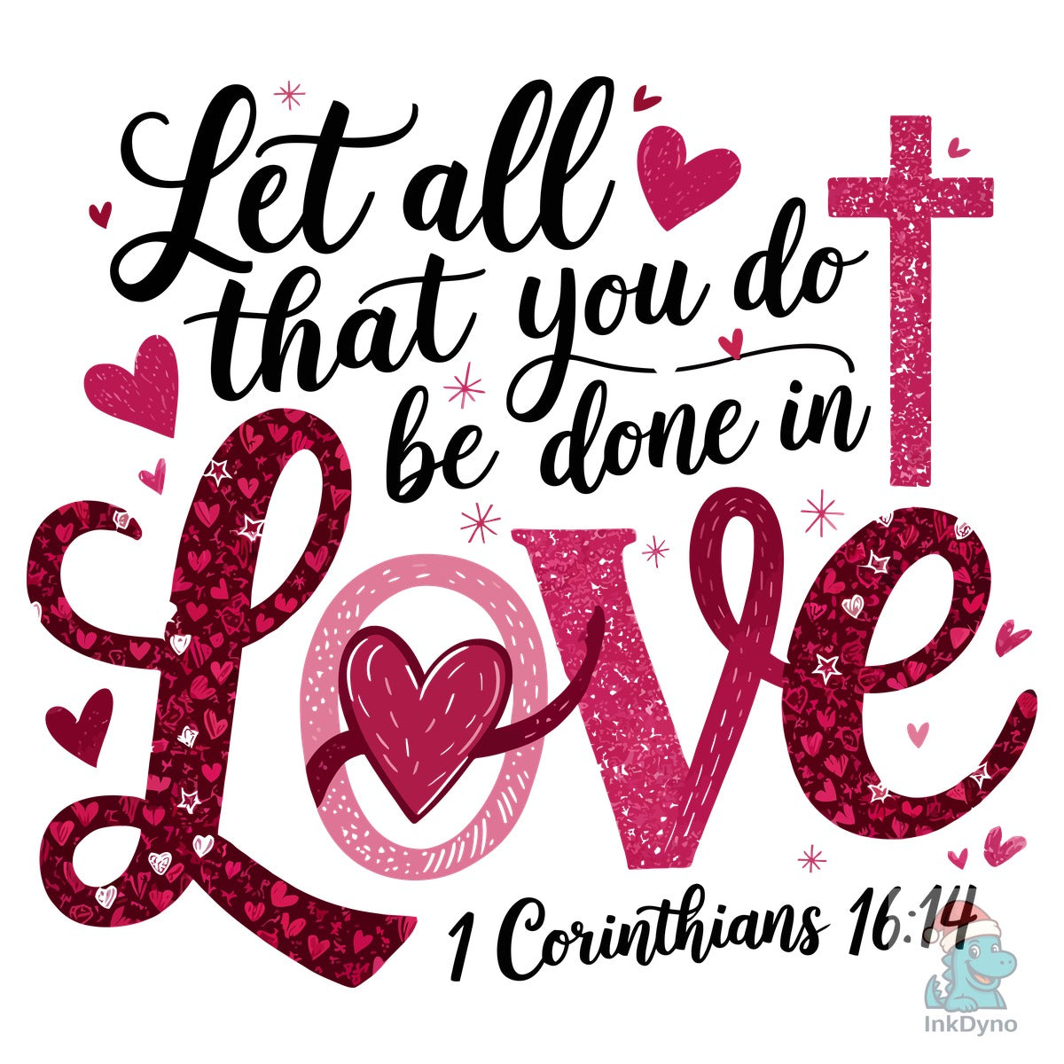 Let All That You Do Be Done in Love