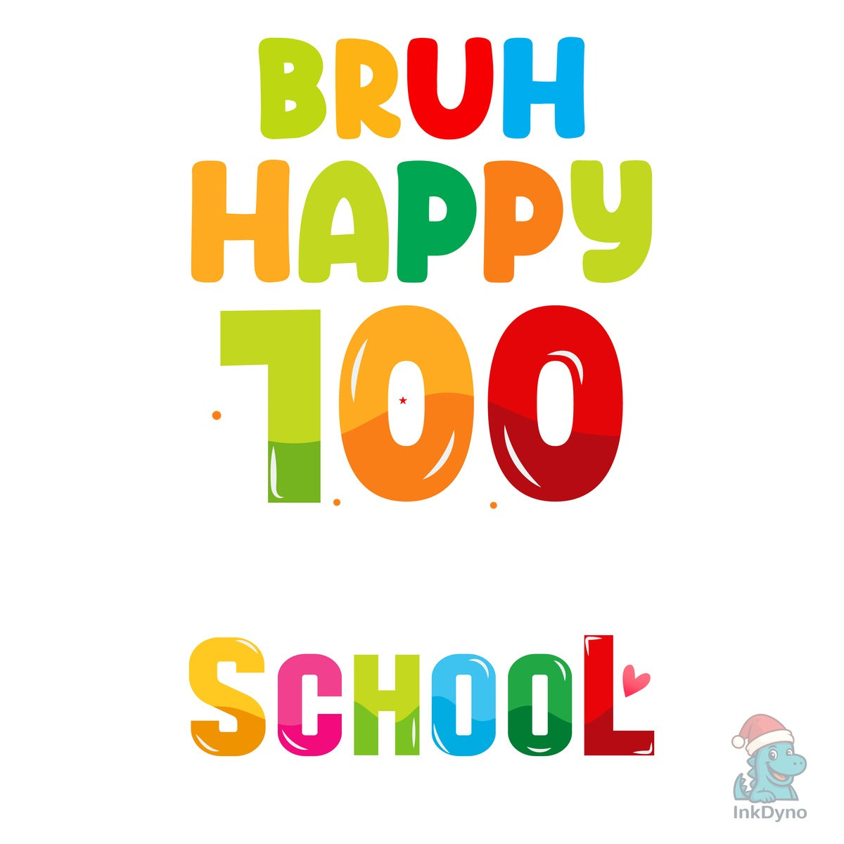 100 Days of School Bruh 100 Days School