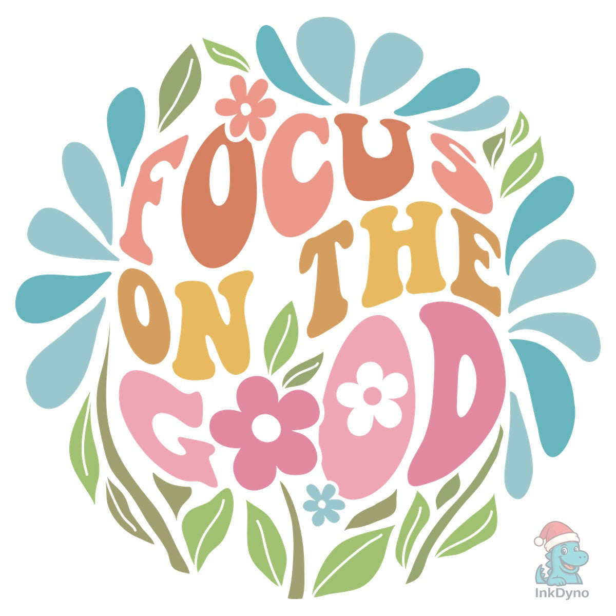 Focus on the Good Positive Boho Flowers