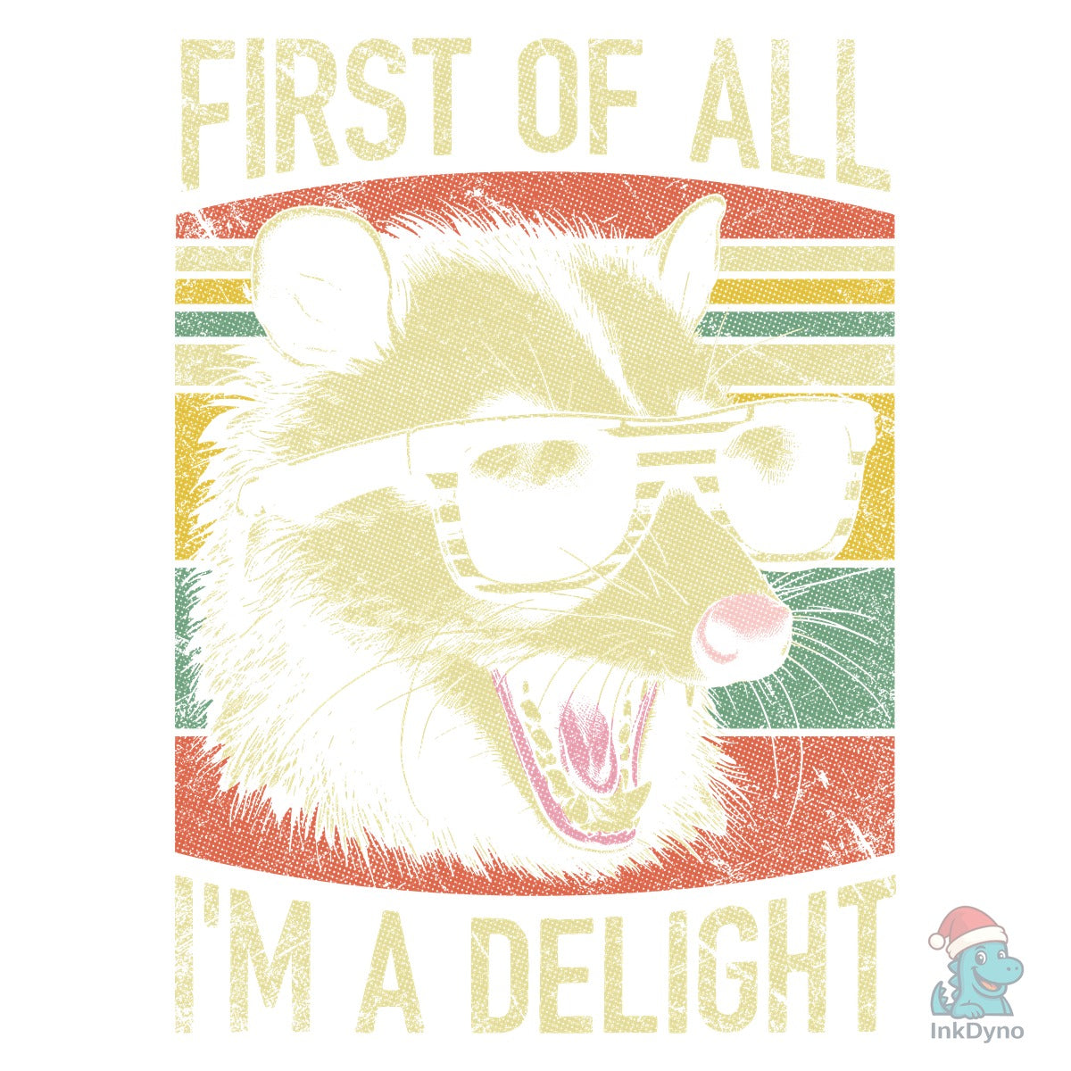 First of All I'm a Delight Opossum Graphic