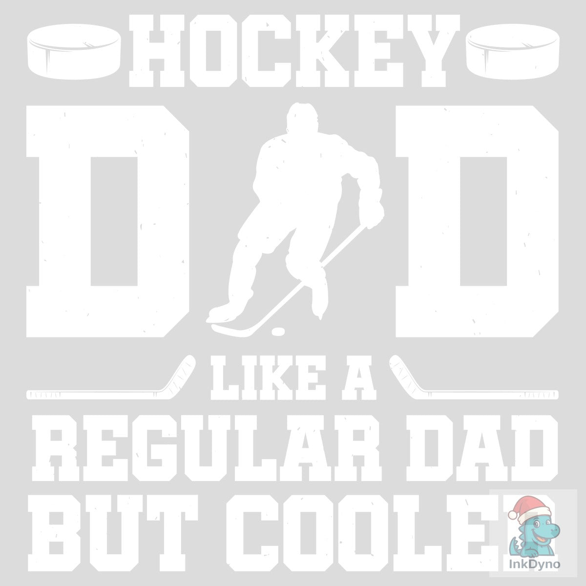 Hockey Dad Like a Regular Dad but Cooler