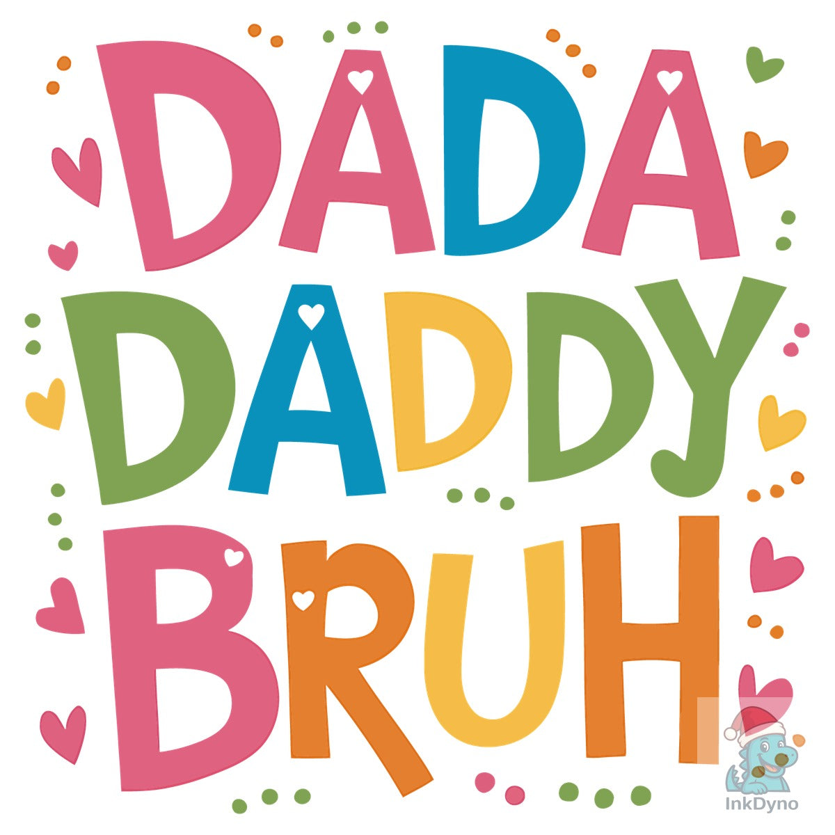 Dada Daddy Dad Bruh T-shirt Designs