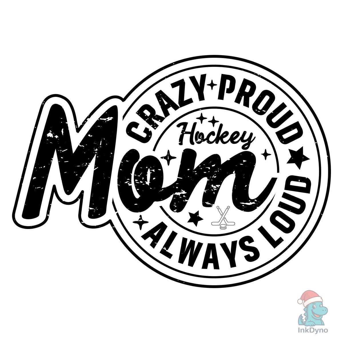 Crazy Proud Always Hockey Mom Design