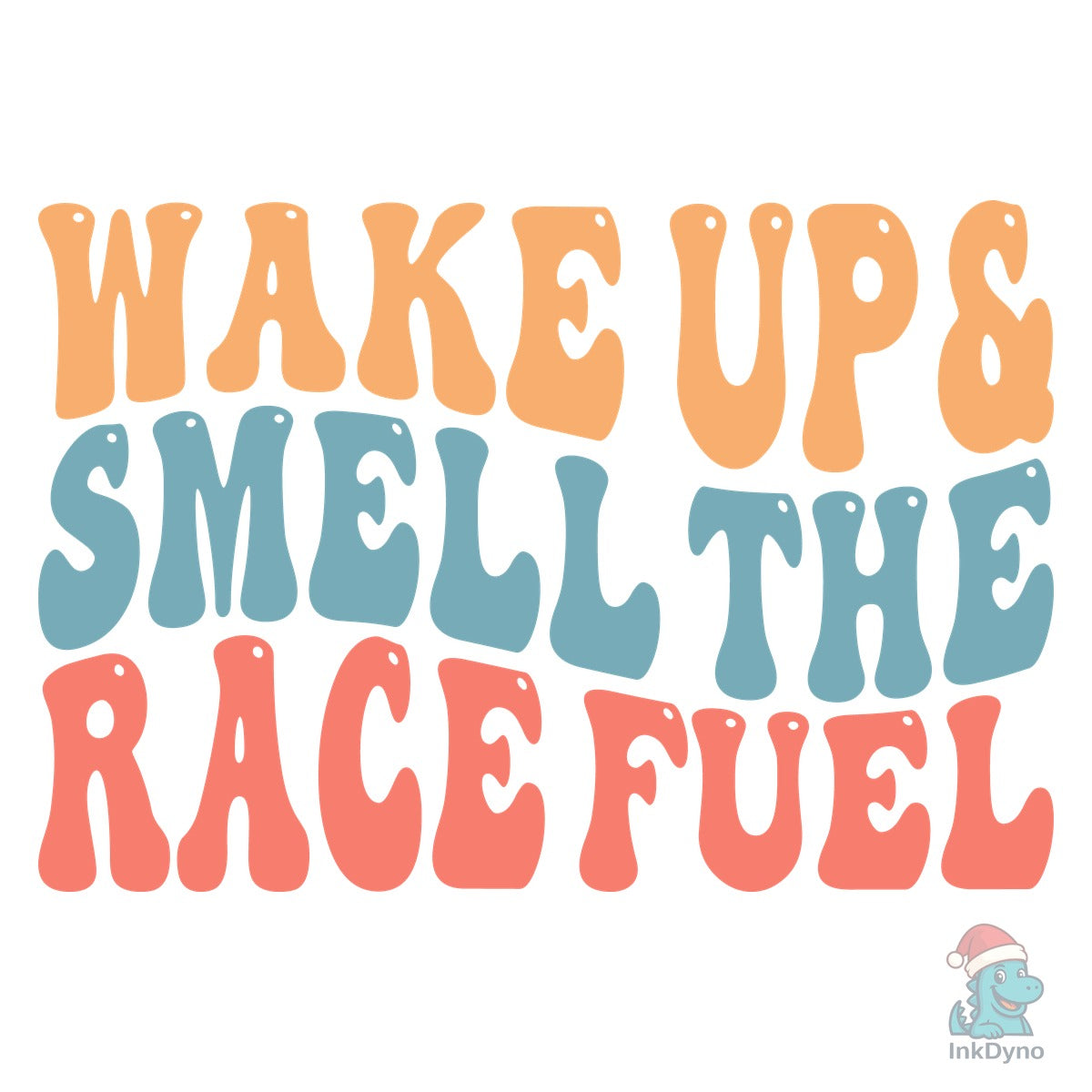 Wake Up and Smell the Race Fuel