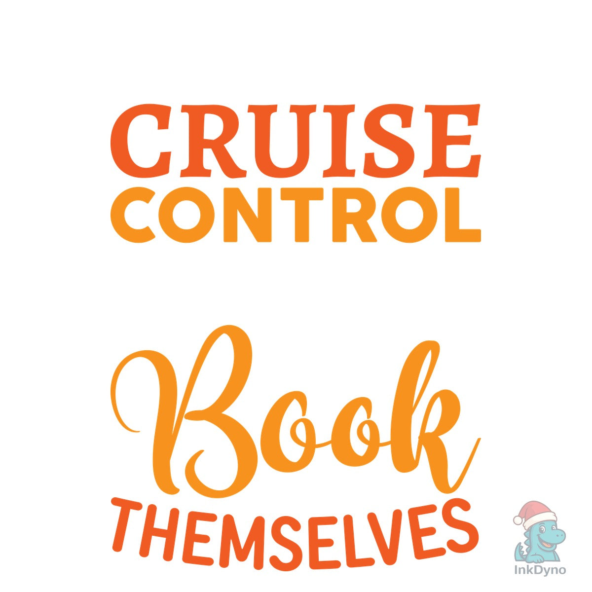 I Have No Cruise Control It's Like They
