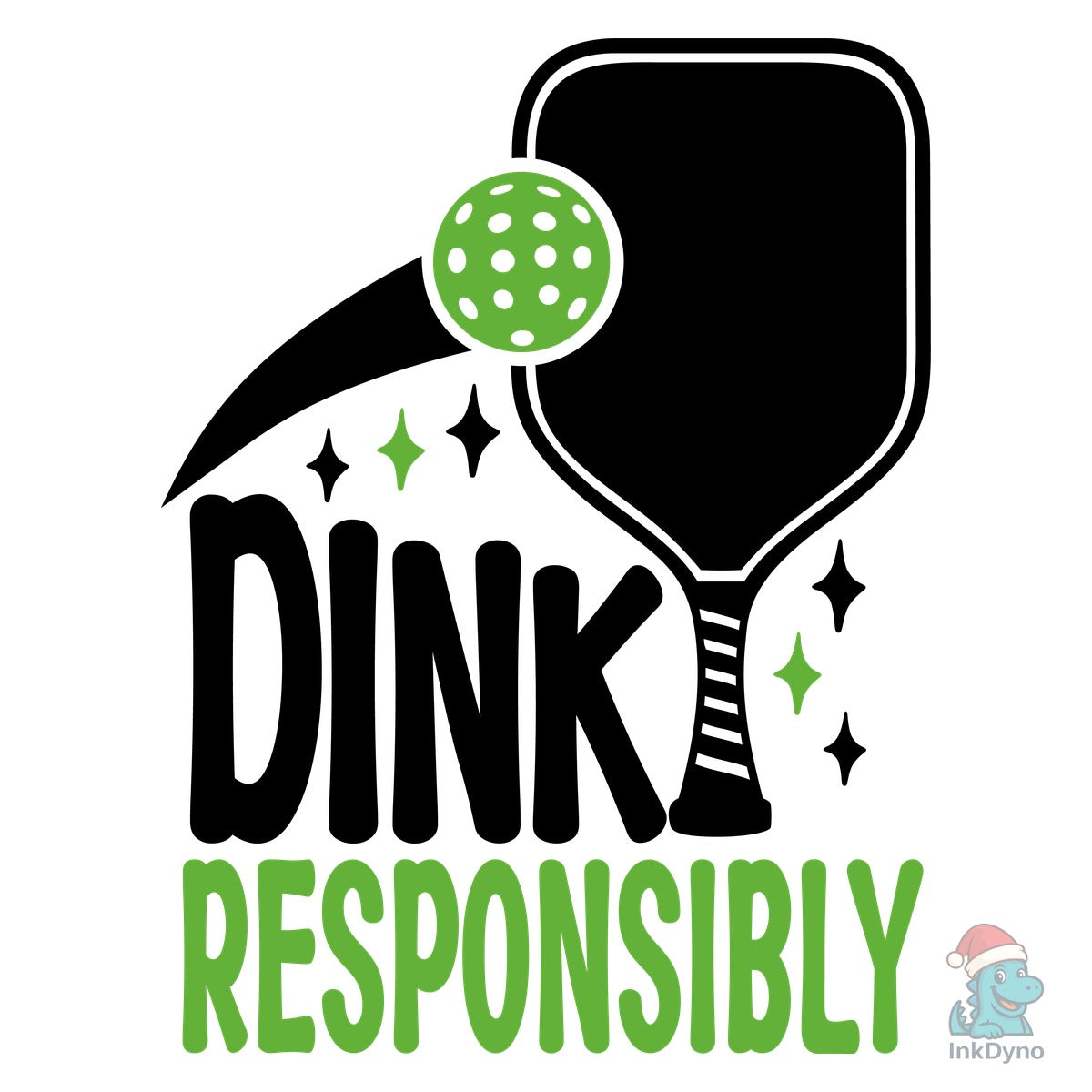 Dink Responsibly Pickleball