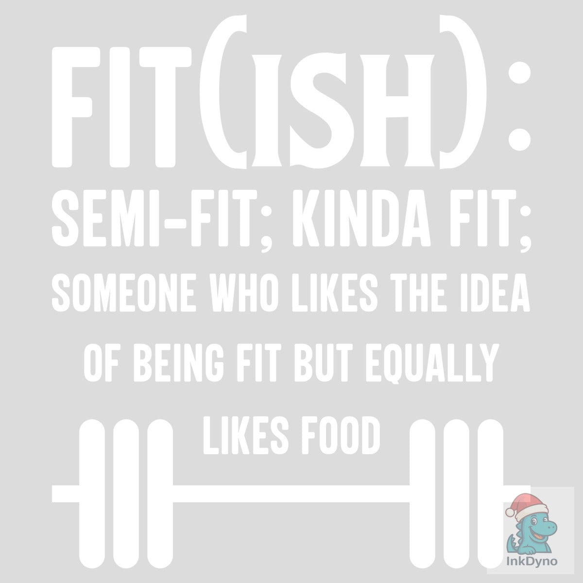 Fit(ish) Funny T-Shirt Heat