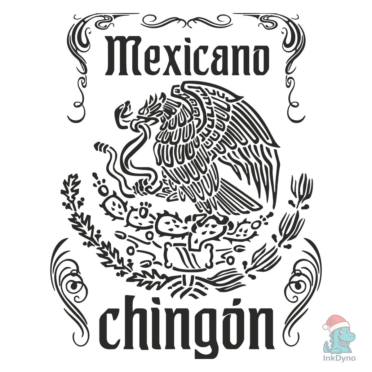 Mexicano Chingon Latino Spanish Pride