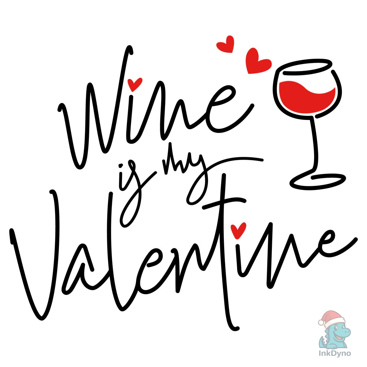 Wine is My Valentine for Shirt
