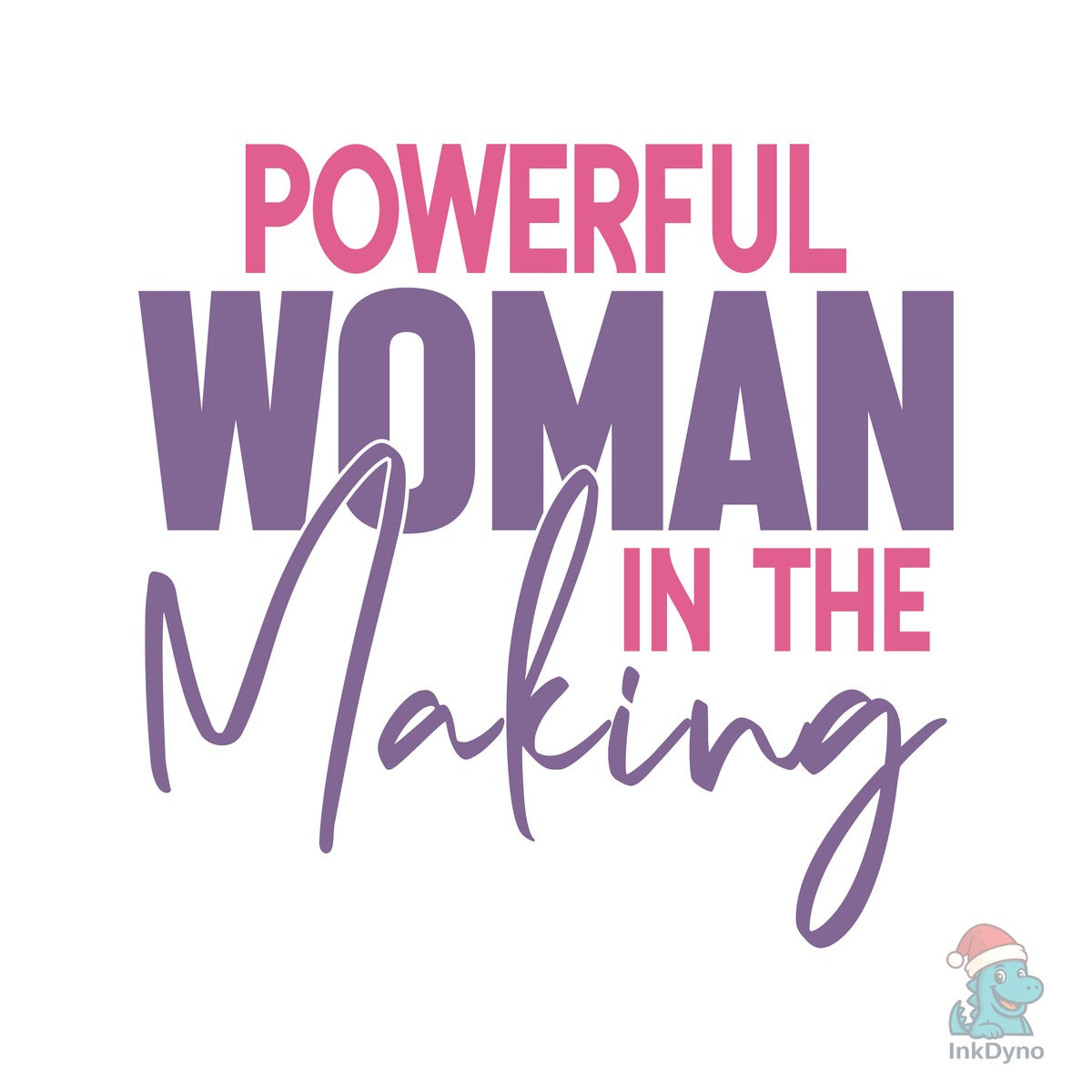 Powerful Woman in the Making Wo