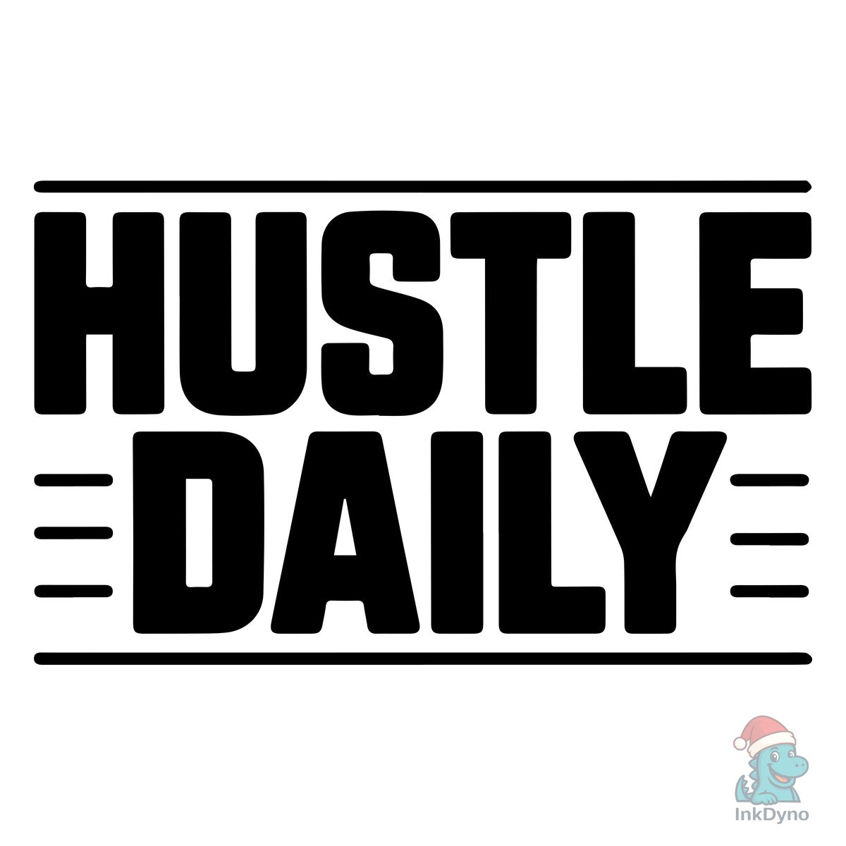 Hustle Daily Typography T-Shirt Design F