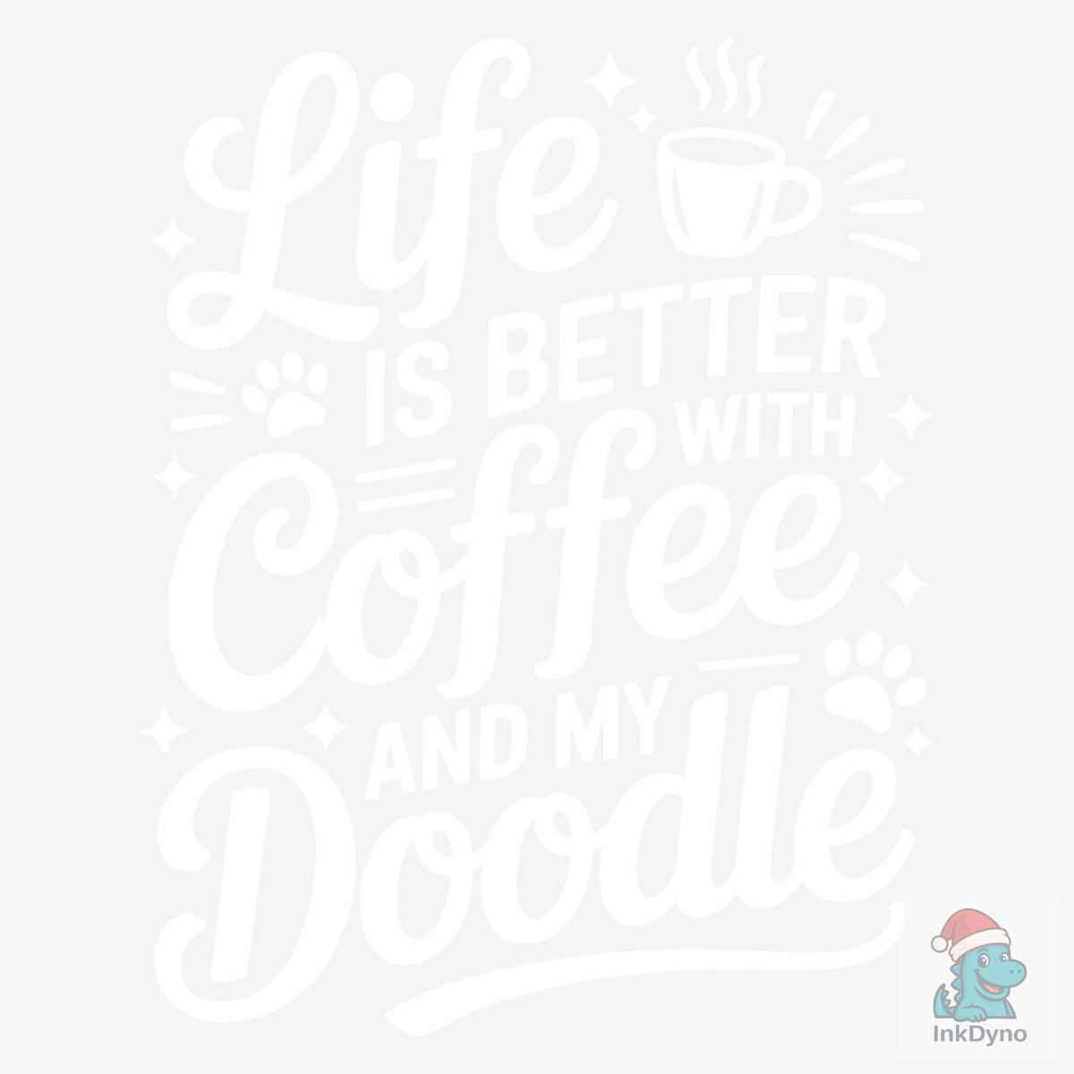Life is Better with Coffee and a Doodle