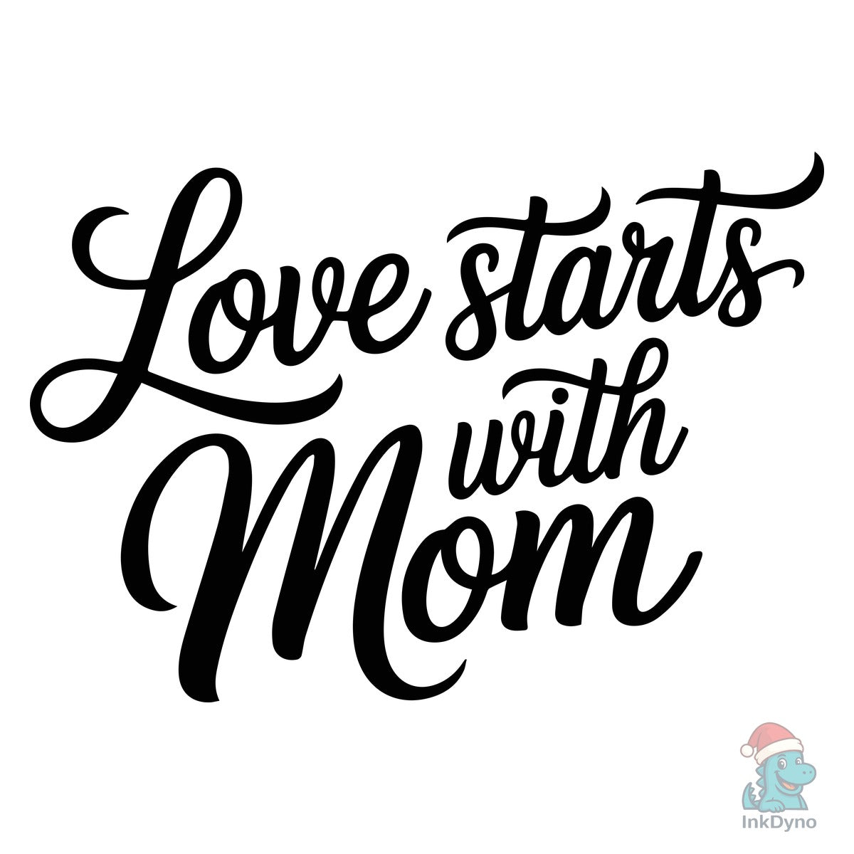 Love Starts with Mom Inspirational Mothe