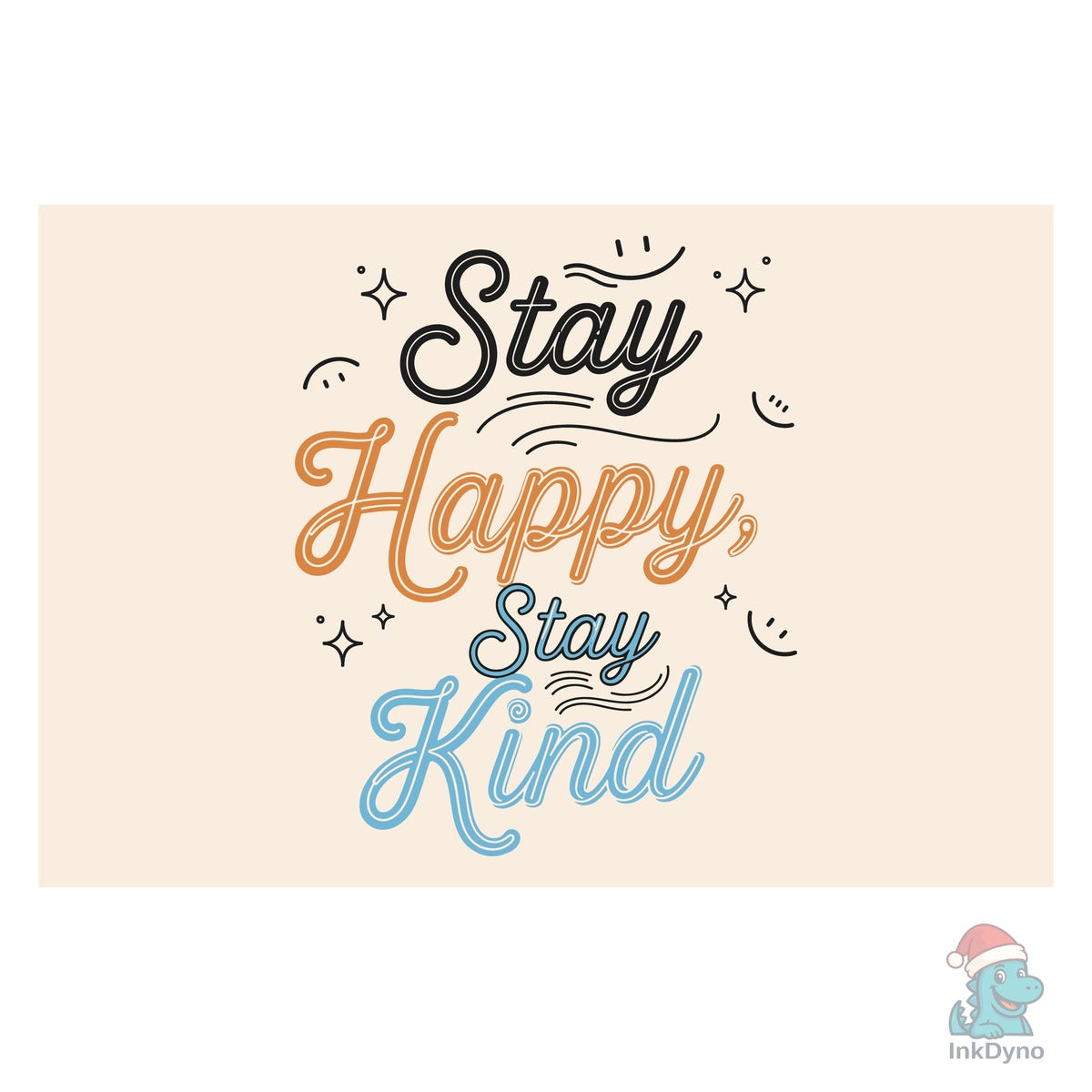 Stay Happy Stay Kind