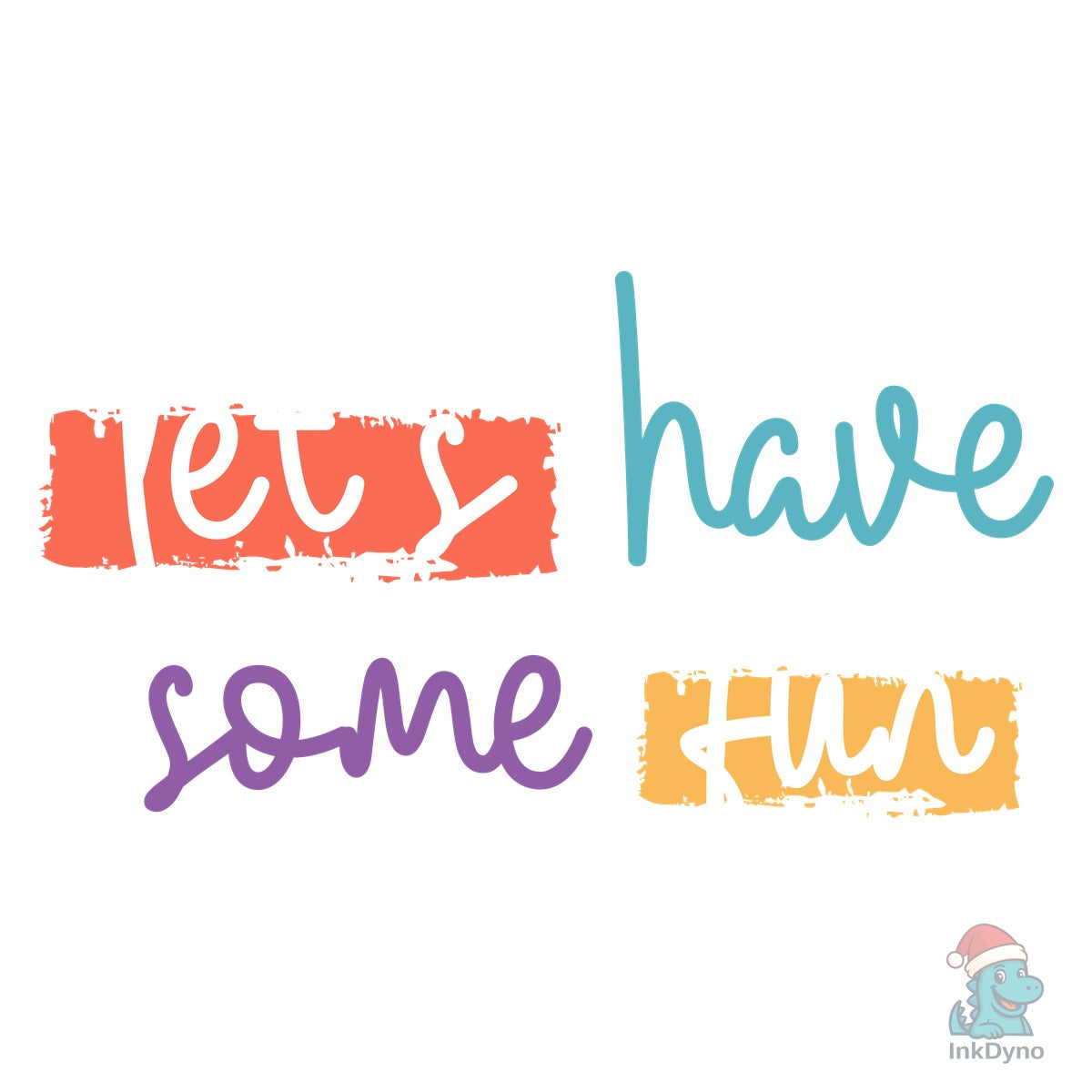 Let's Have Some Fun Happy Quotes