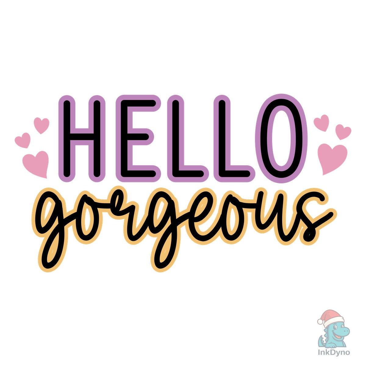 Hello Gorgeous Funny Quotes T Shirt