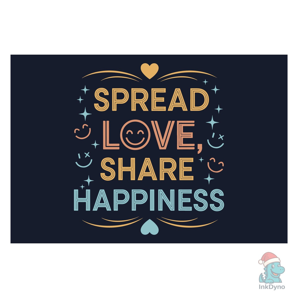 The "Spread Love Share Happiness"