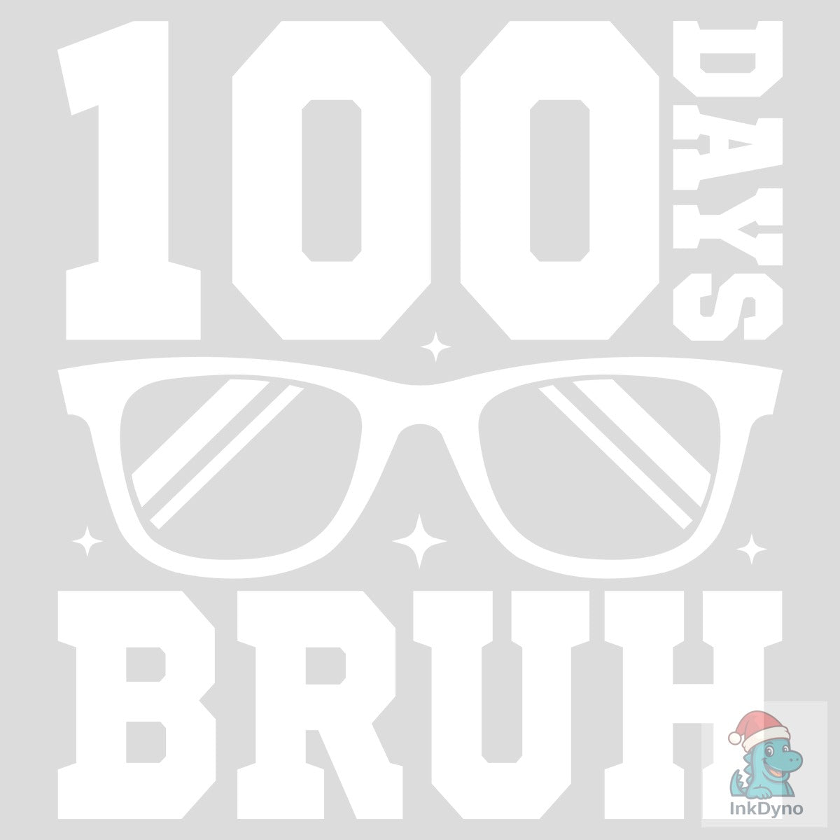 Bruh 100 Days of School