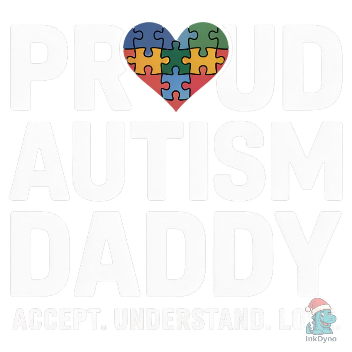 Proud Autism Daddy Autism Awareness