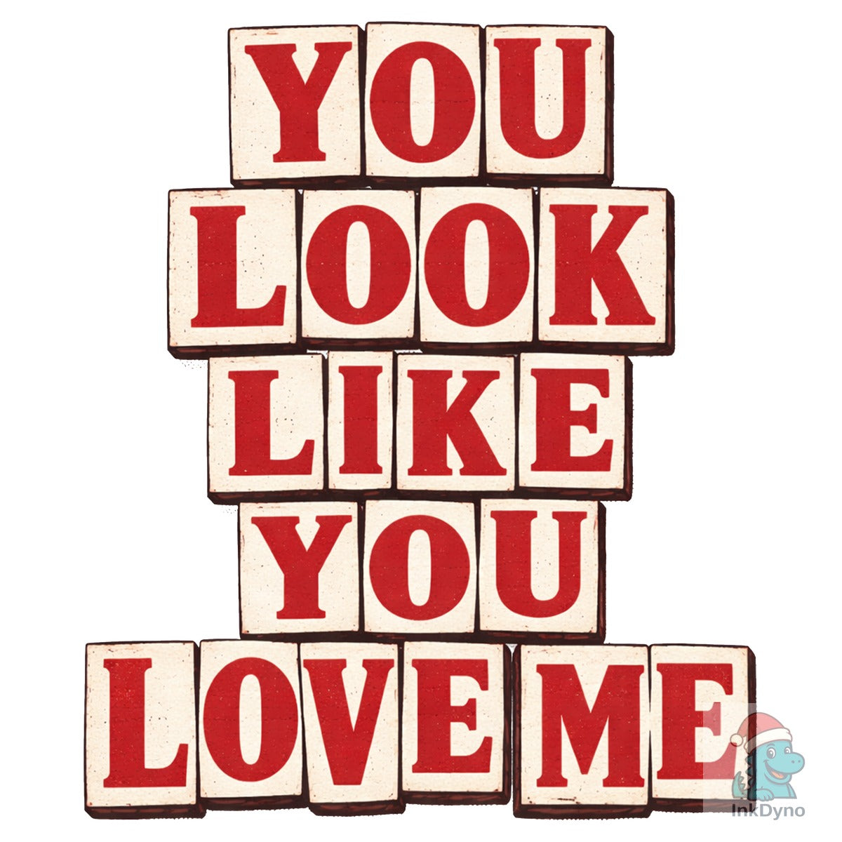 You Look Like You Love Me Love Me