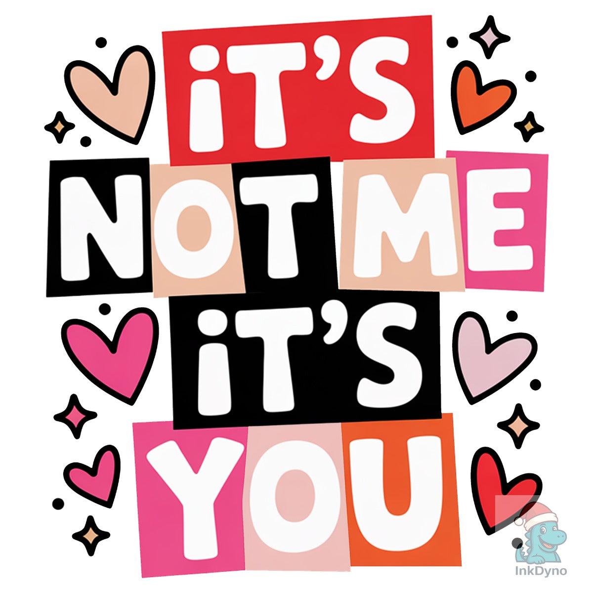 Funny It's Not Me It's You Valentine