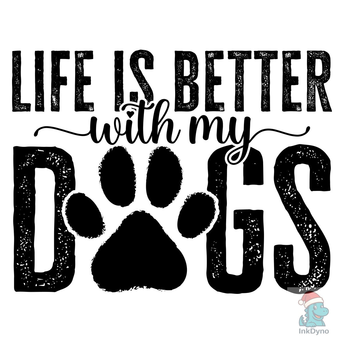 Life is Better with My Dogs Dog Mom