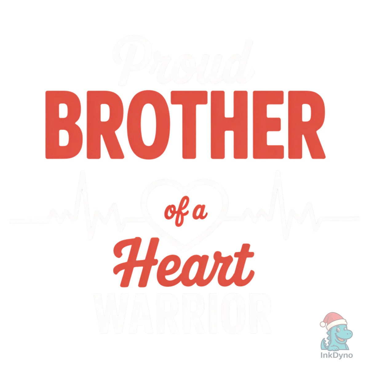 Proud Brother of a Heart Warrior