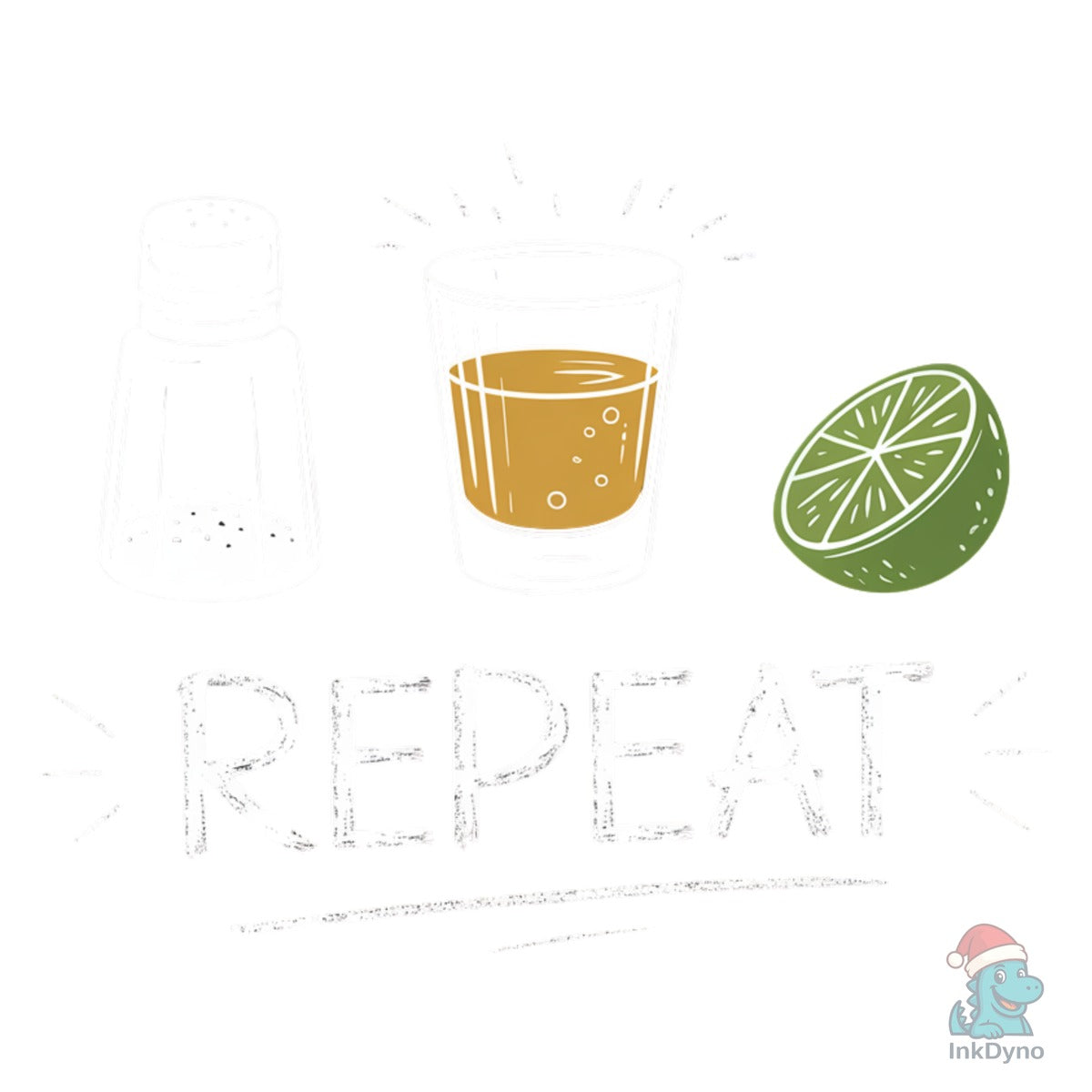 Repeat Tequila Funny Tequila