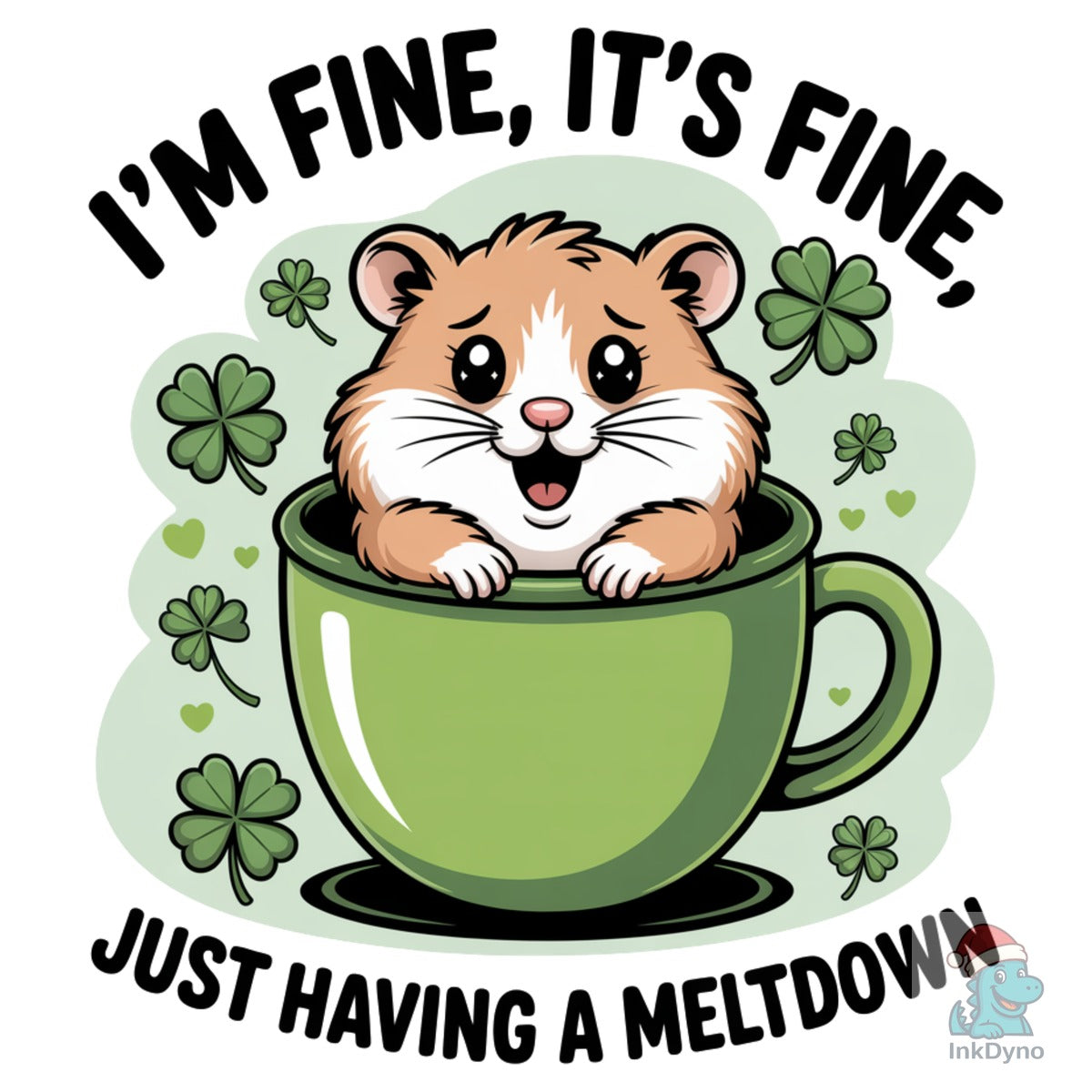 I'm Fine It's Fine Hamster Meltdown