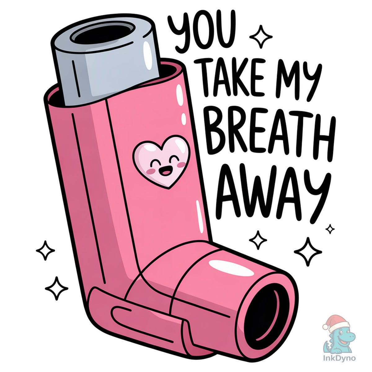 You Take My Breath Away Funny