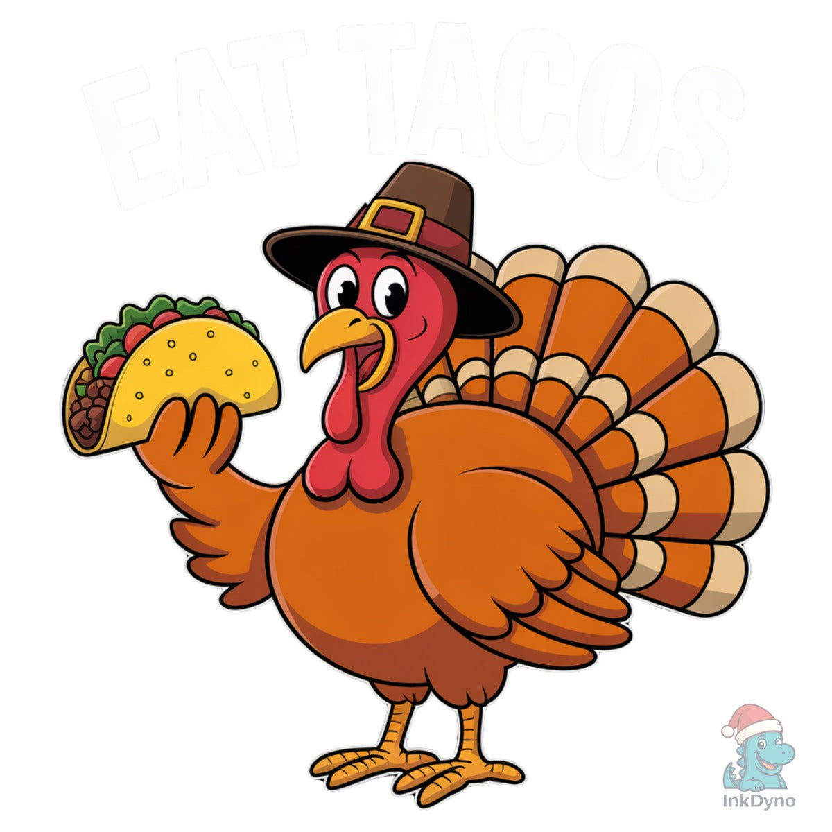 Eat Tacos Turkey Funny Thanksgiving