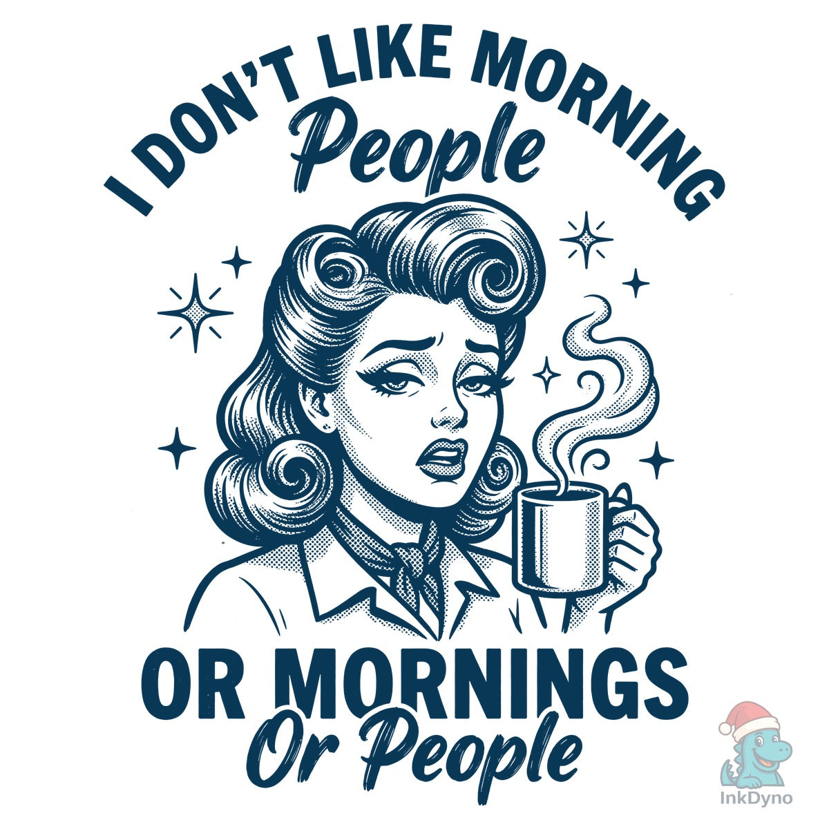 I Don't Like Coffee Lover Sarcastic