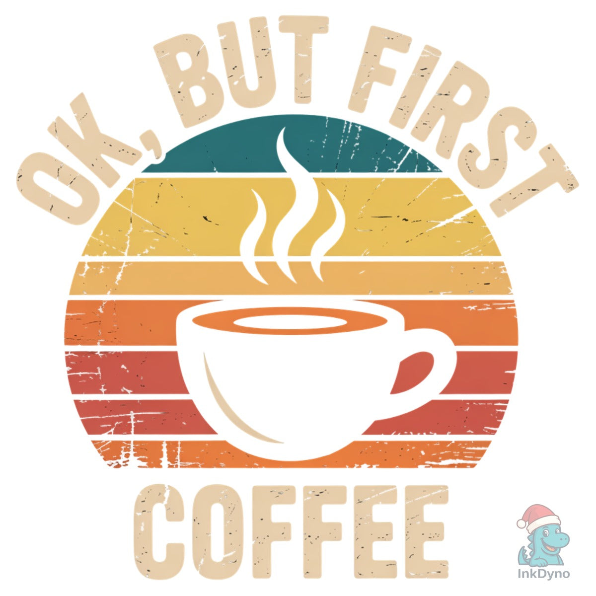 OK but First Coffee Retro Vintage