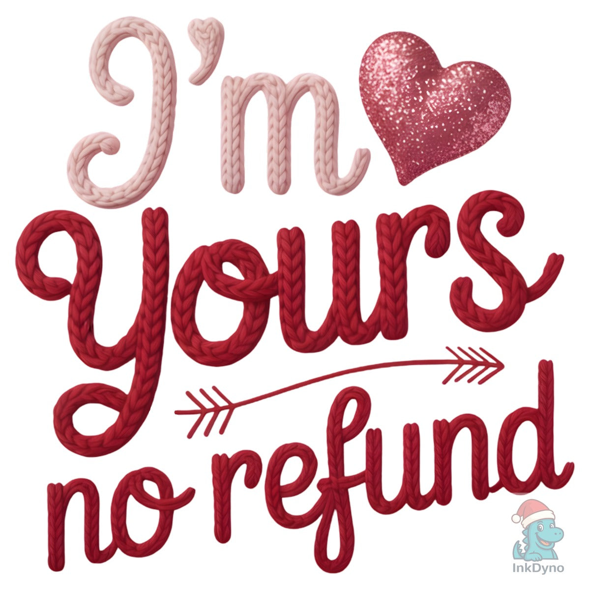 Knitted I'm Yours No Refund Valentine