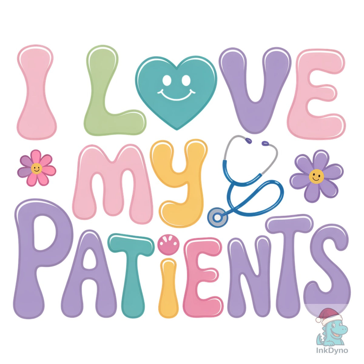 I Love My Patients Nurse