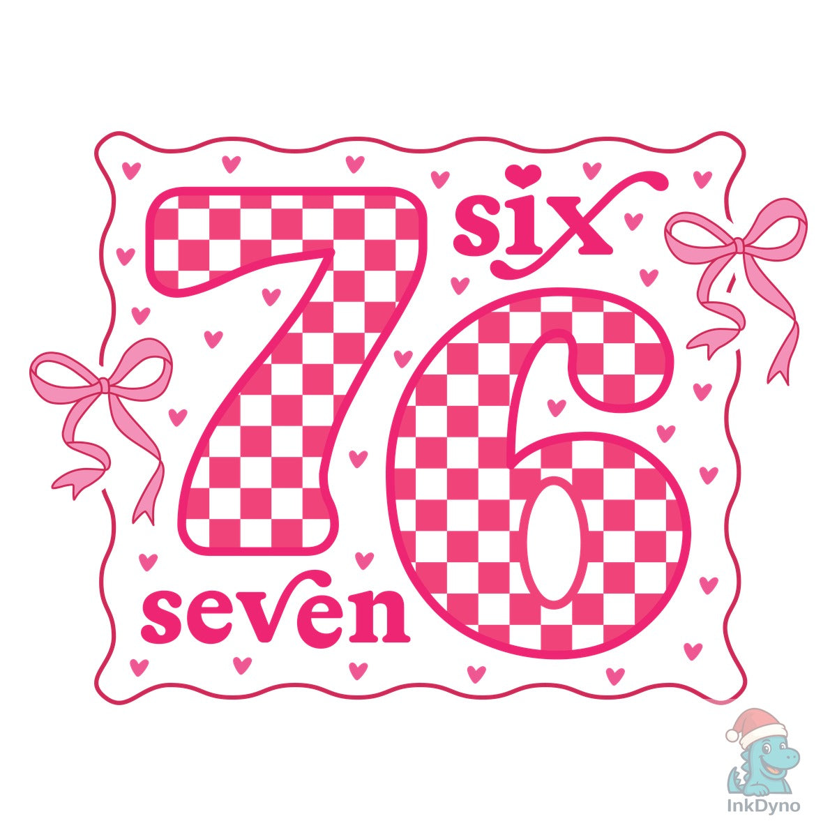 Valentine 6 7 Six Seven Coquette