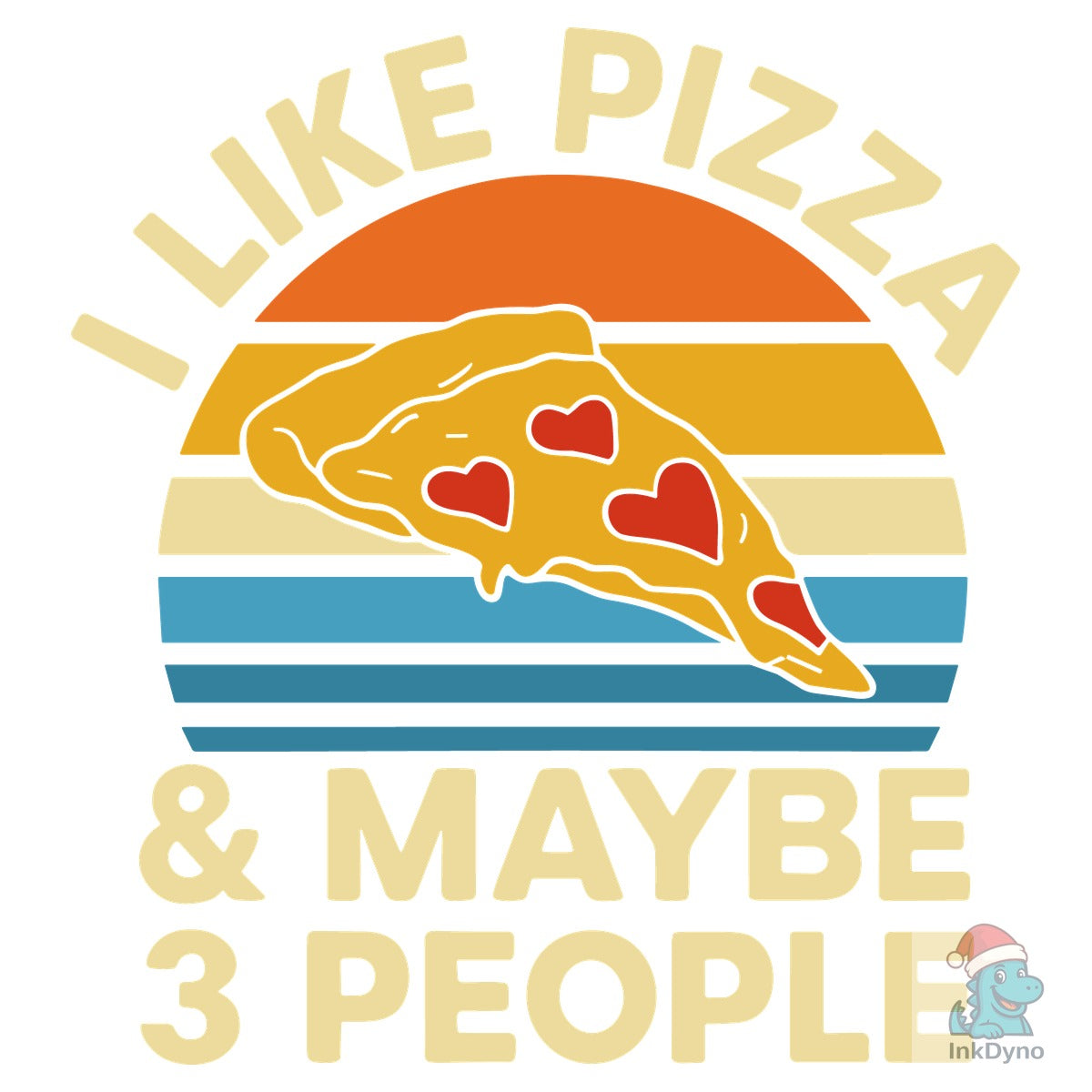 I Like Pizza & Maybe 3 People