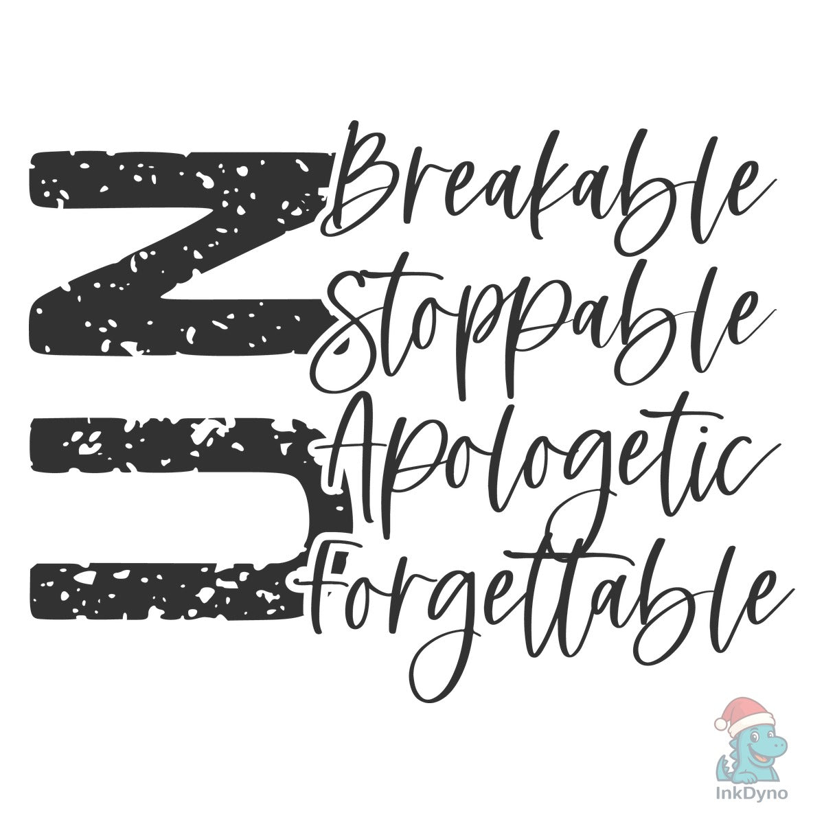 Unbreakable Unstoppable Unapologetic