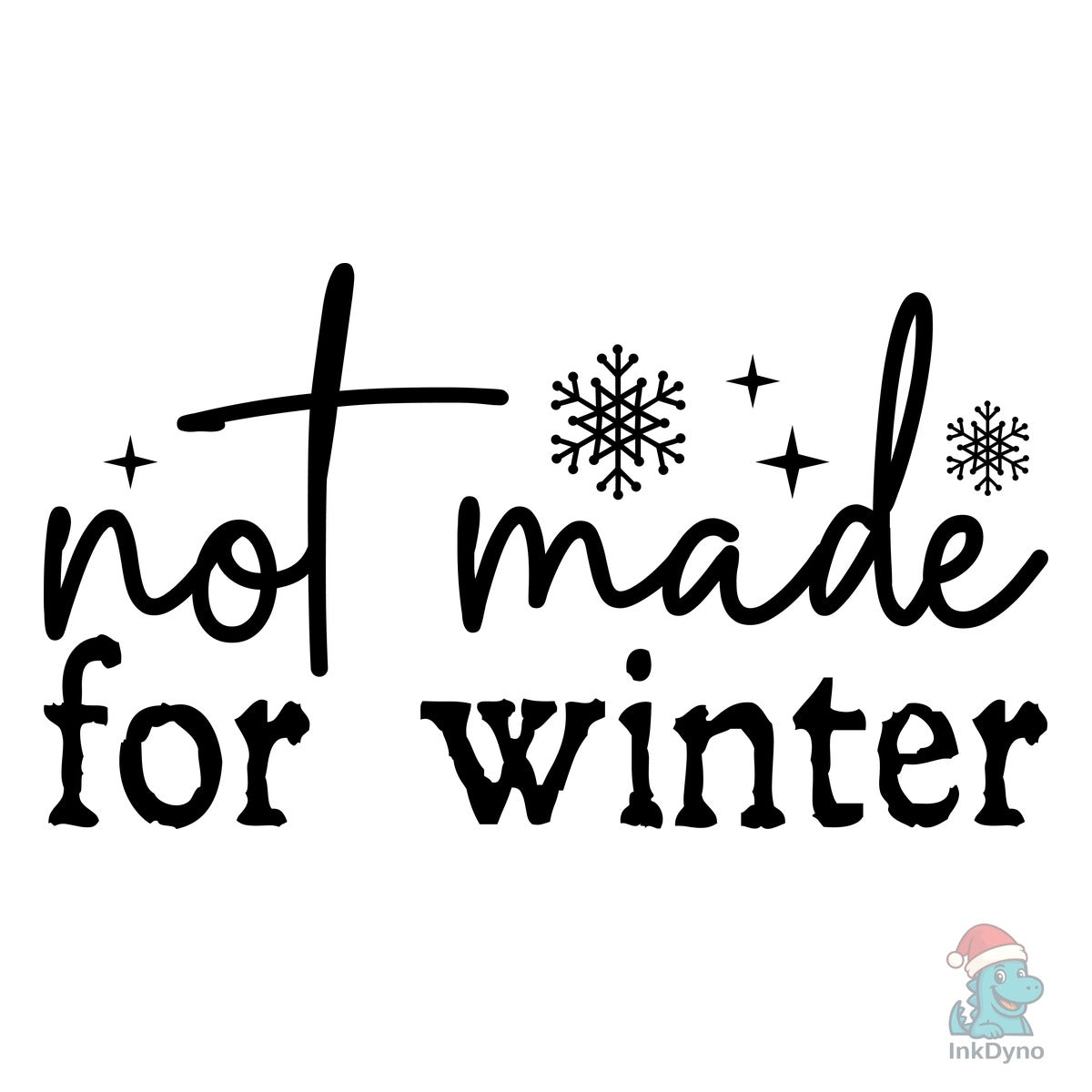 Not Made for Winter Winter
