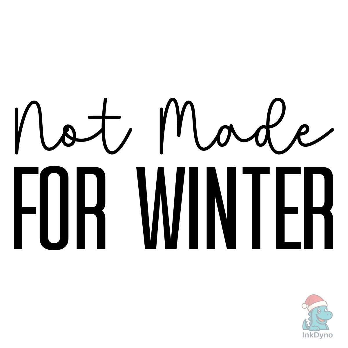 Not Made for Winter Christmas