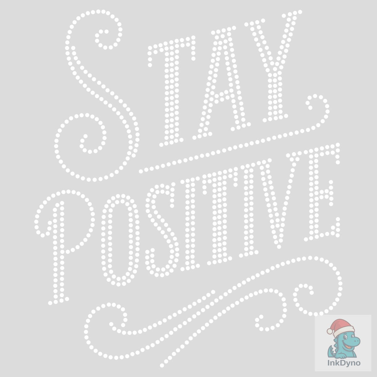 Stay Positive Rhinestone Template Design