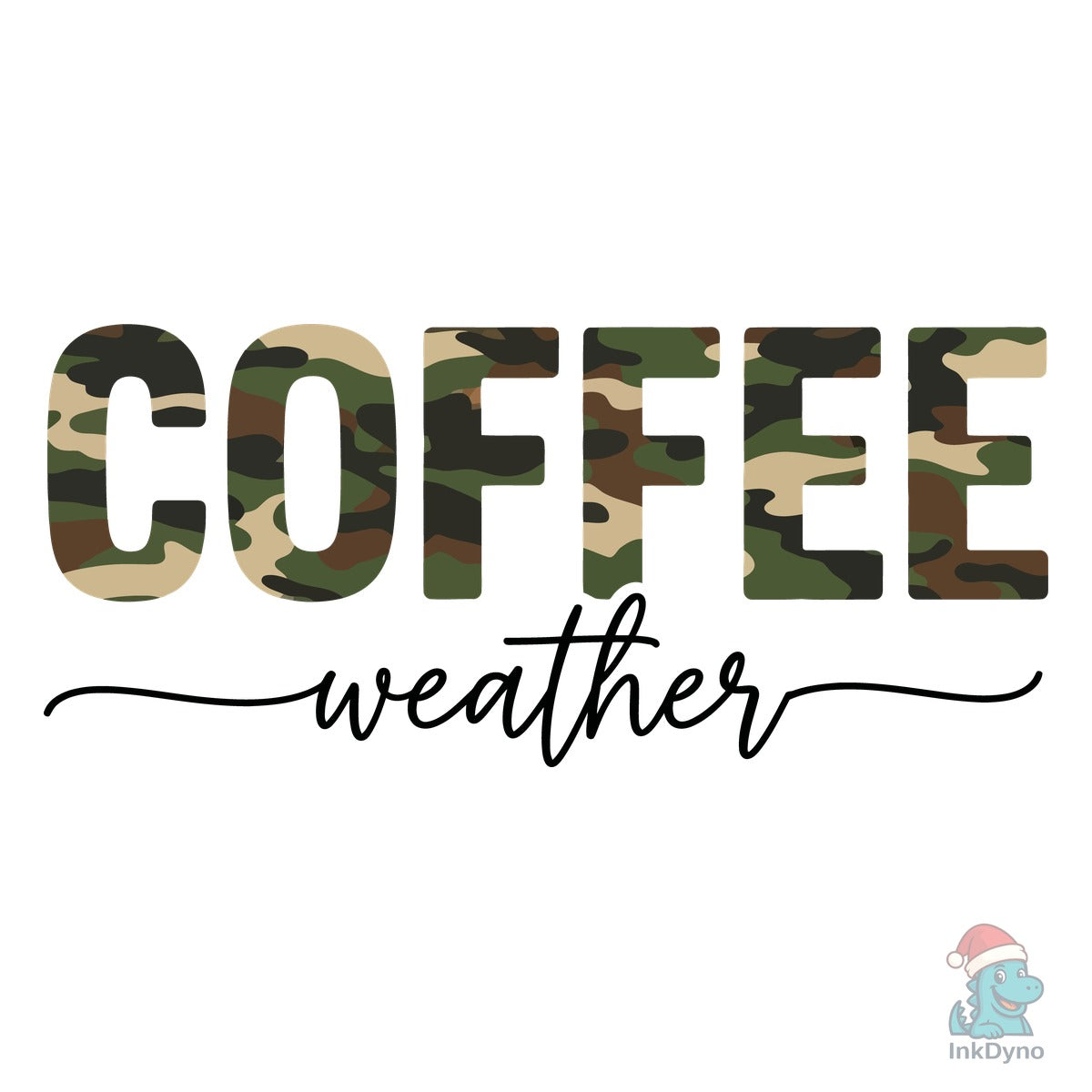 Coffee Weather Camo Text Design
