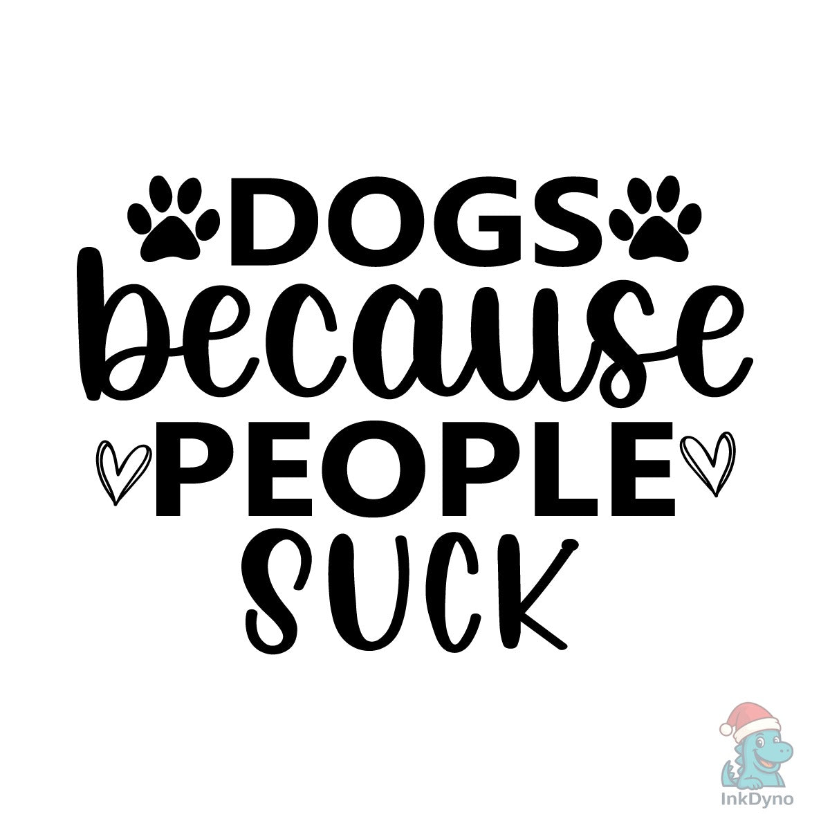 Dogs Because People Suck
