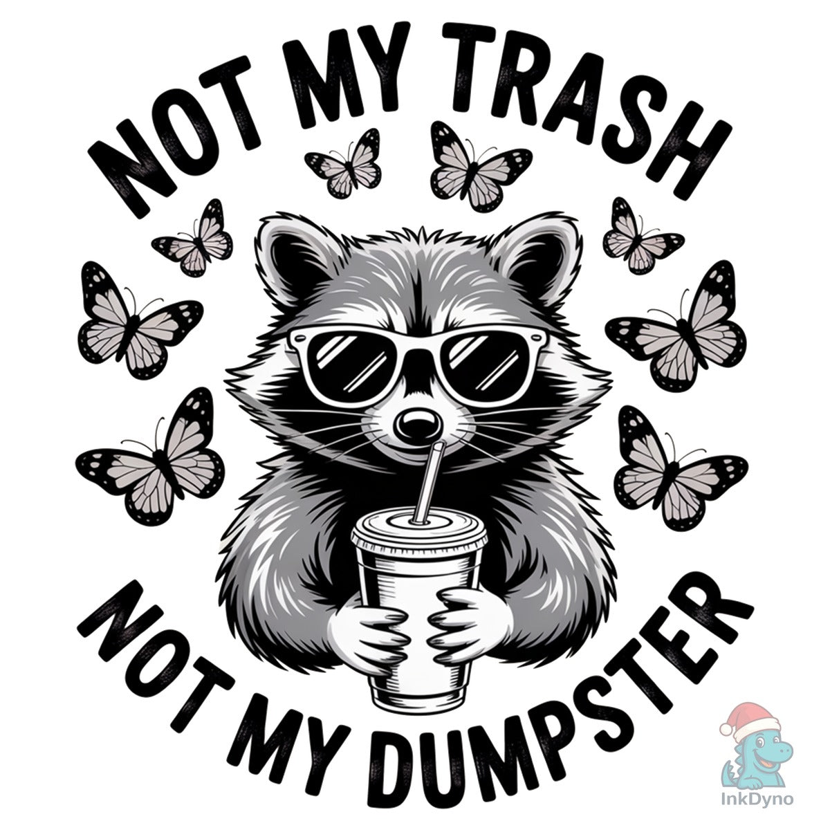 Not My Trash Not My Dumpster Funny