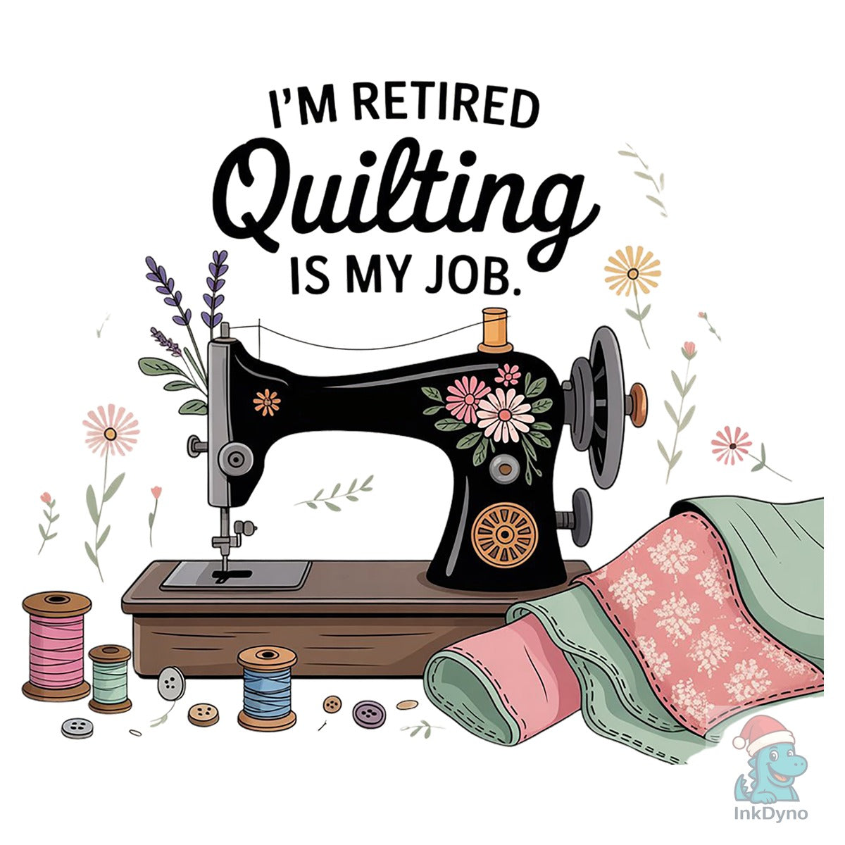 I'm Retired Quilting is My Job T-Shirt