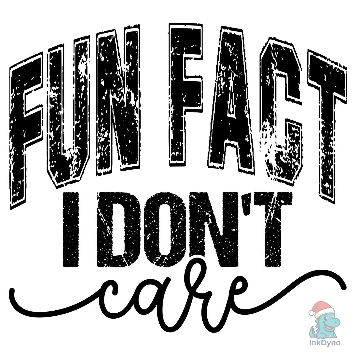 Fun Fact I Don't Care Sarcasm